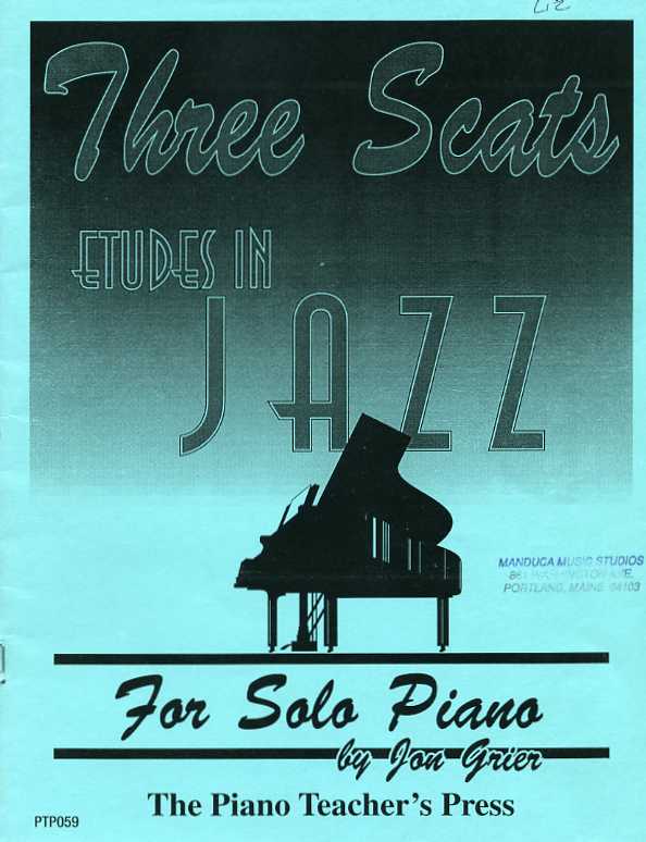 Three Scats Etudes in Jazz for Solo Piano by Jon Grier