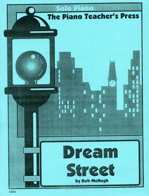 Dream Street for Solo Piano by Bob McHugh