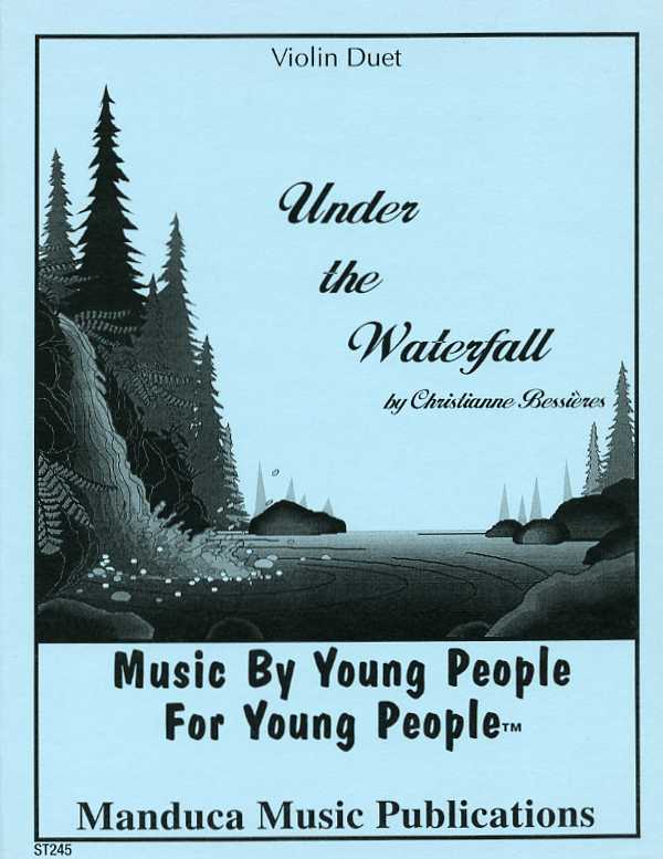 Under the Waterfall Violin Duet - Christianne Bessieres